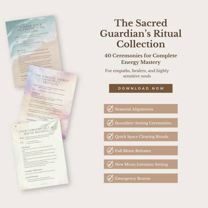 The Sacred Guardian's Ritual Collection: 40 Ceremonies for Empath Protection & Energy Mastery